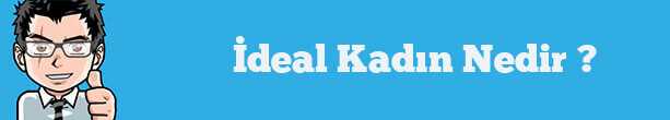 Renan Blog İdeal Kadın